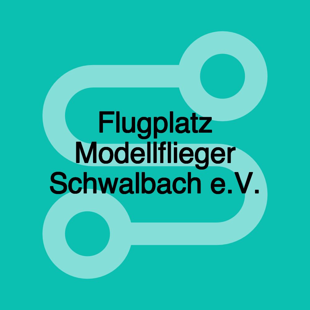 Flugplatz Modellflieger Schwalbach e.V.