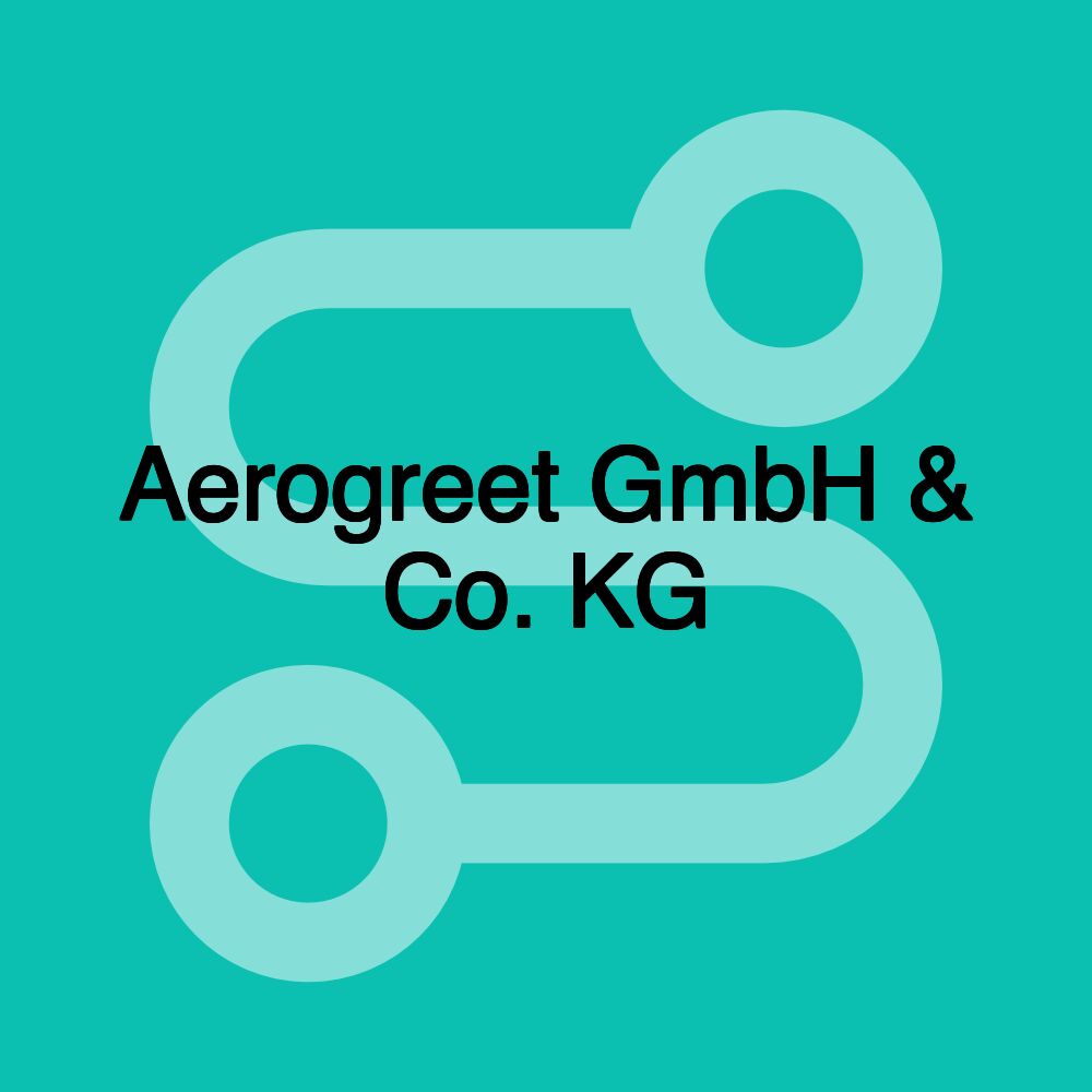 Aerogreet GmbH & Co. KG