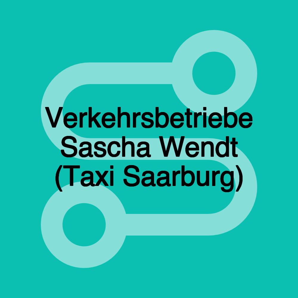 Verkehrsbetriebe Sascha Wendt (Taxi Saarburg)