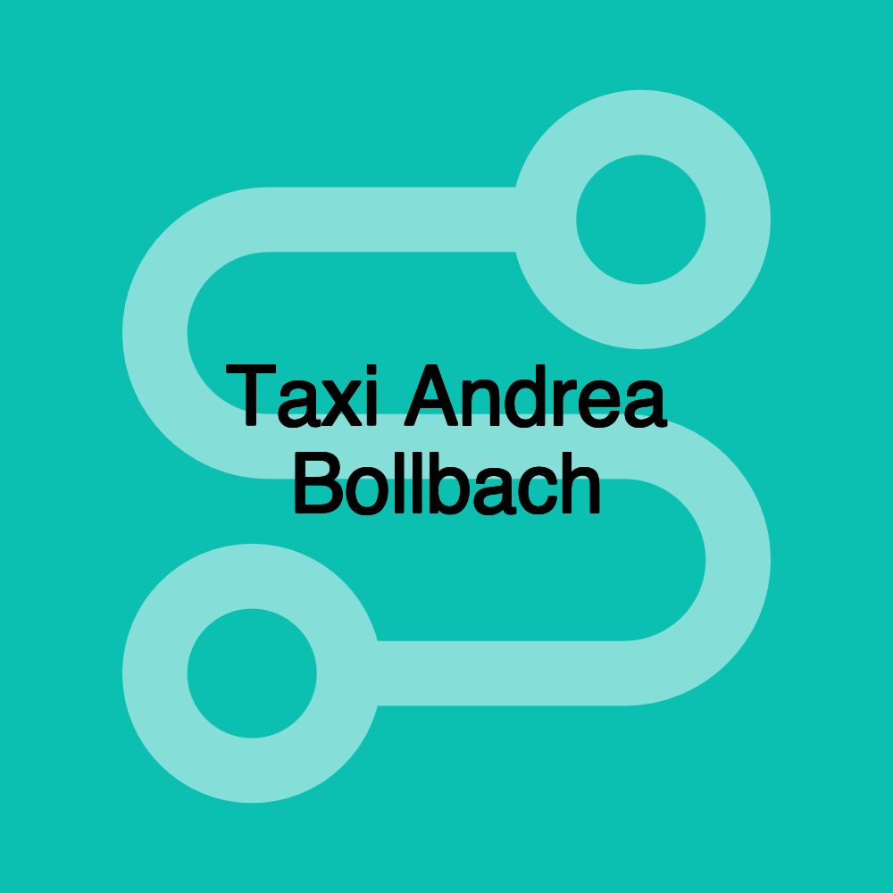 Taxi Andrea Bollbach