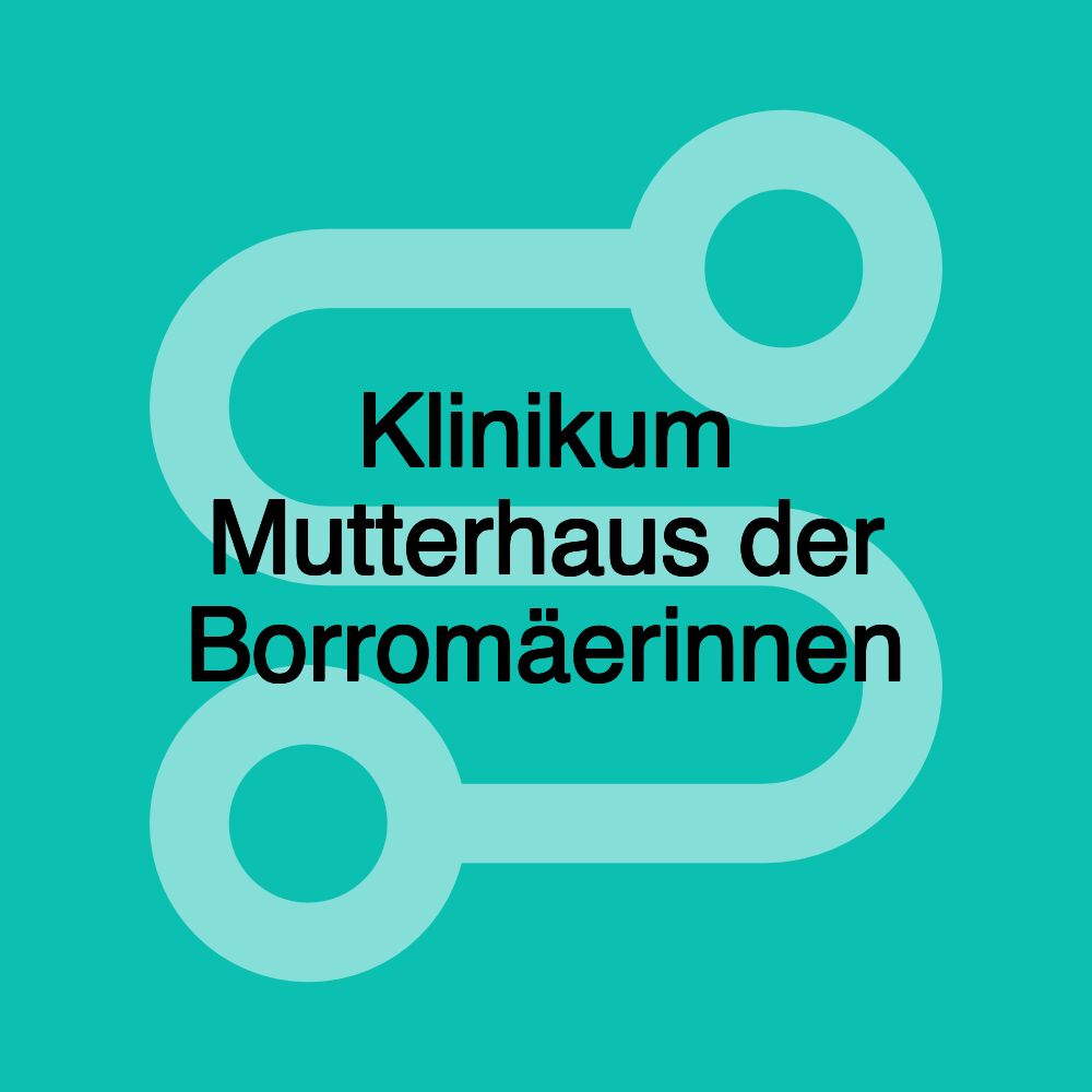 Klinikum Mutterhaus der Borromäerinnen