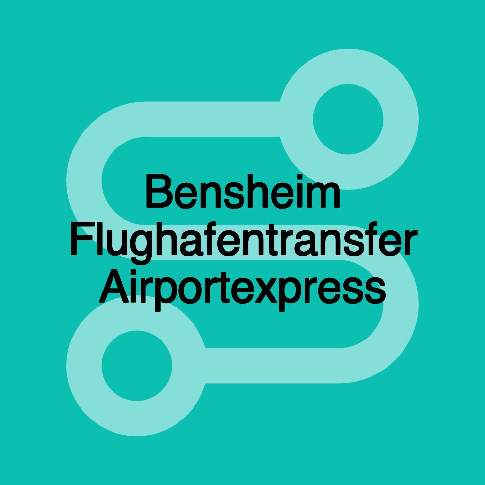 Bensheim Flughafentransfer Airportexpress