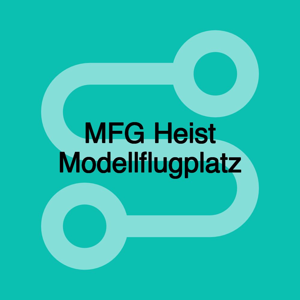 MFG Heist Modellflugplatz