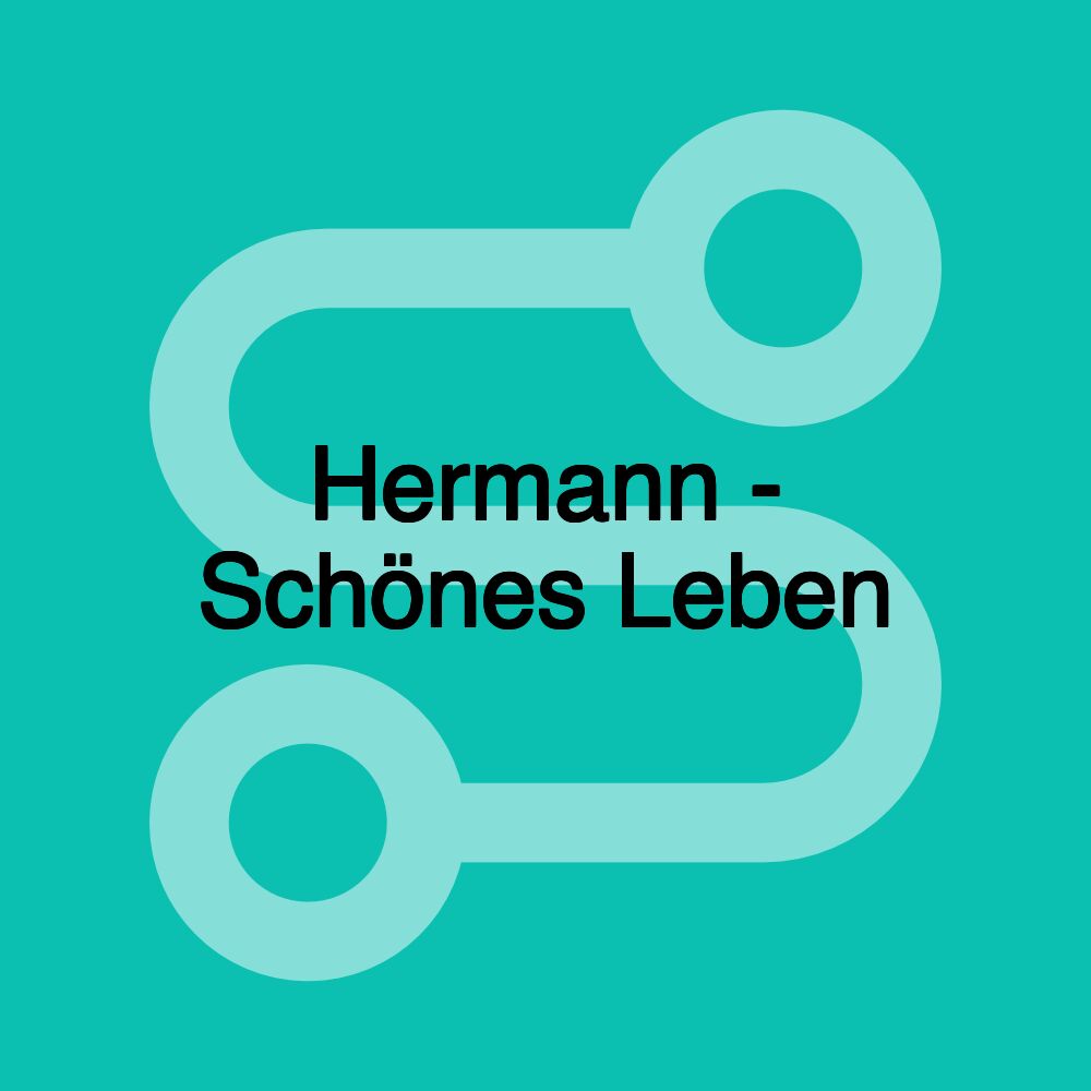 Hermann - Schönes Leben