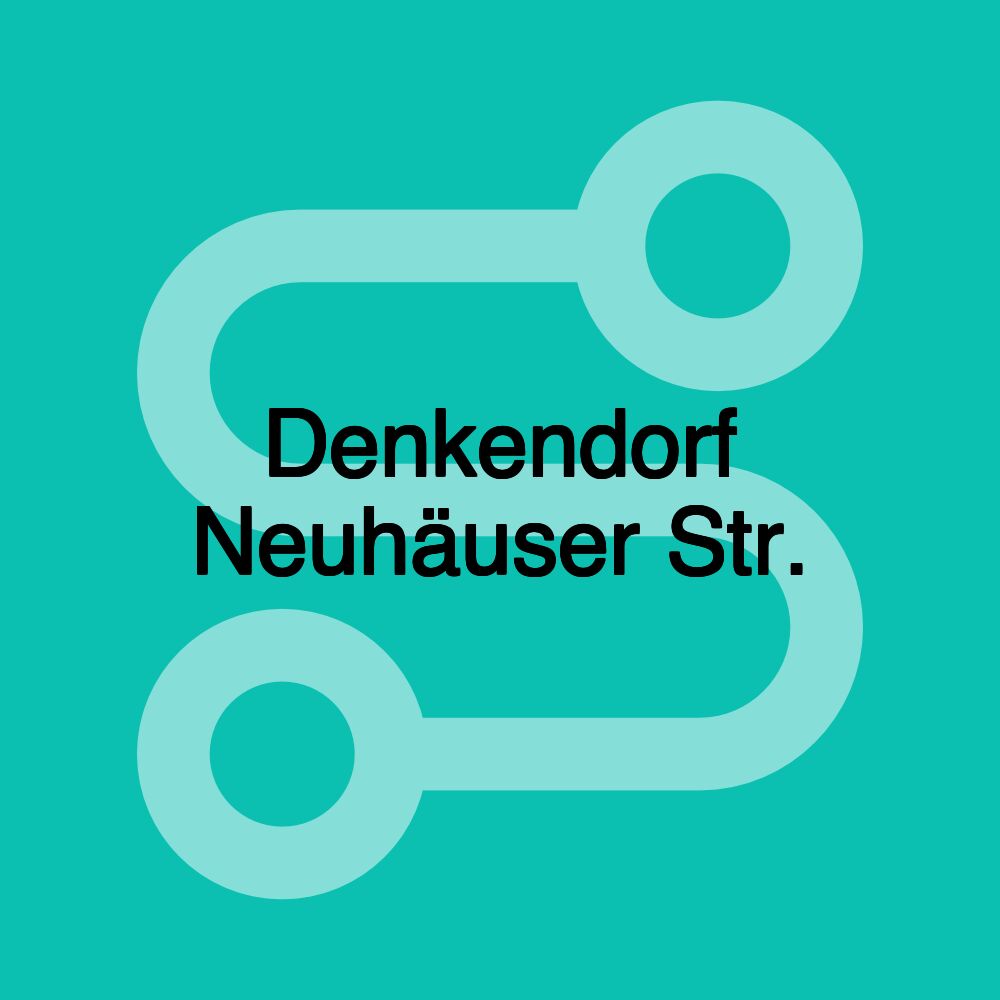 Denkendorf Neuhäuser Str.