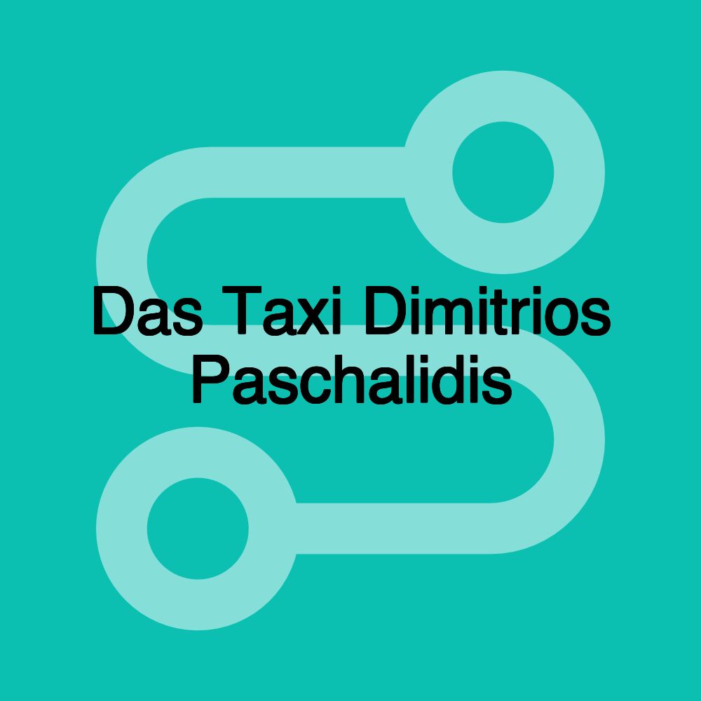 Das Taxi Dimitrios Paschalidis