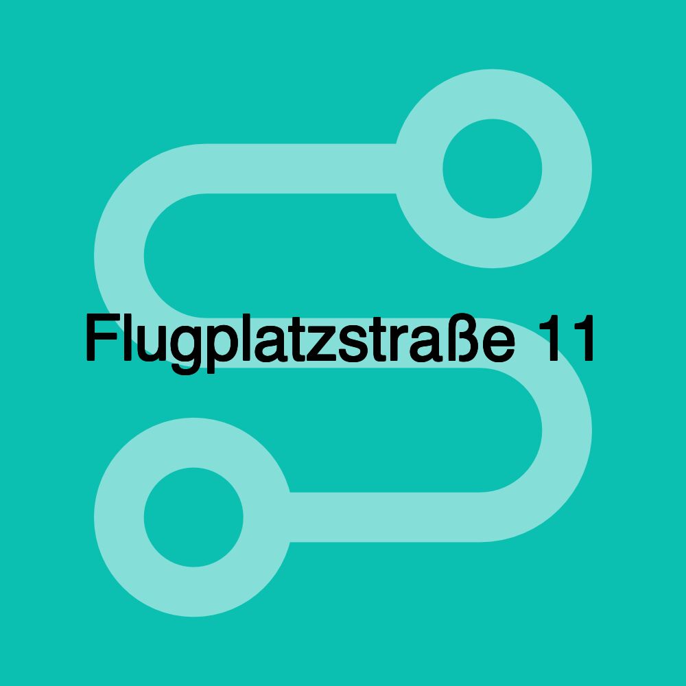 Flugplatzstraße 11