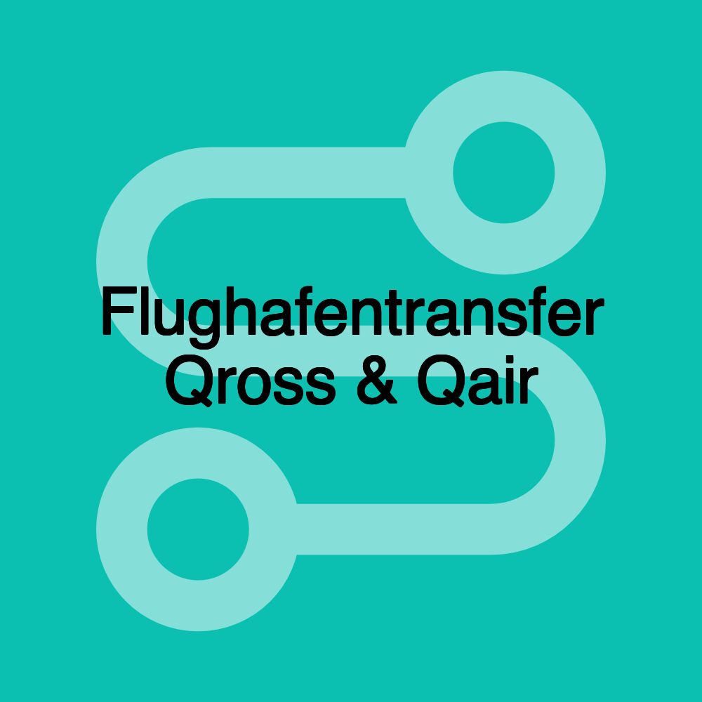 Flughafentransfer Qross & Qair