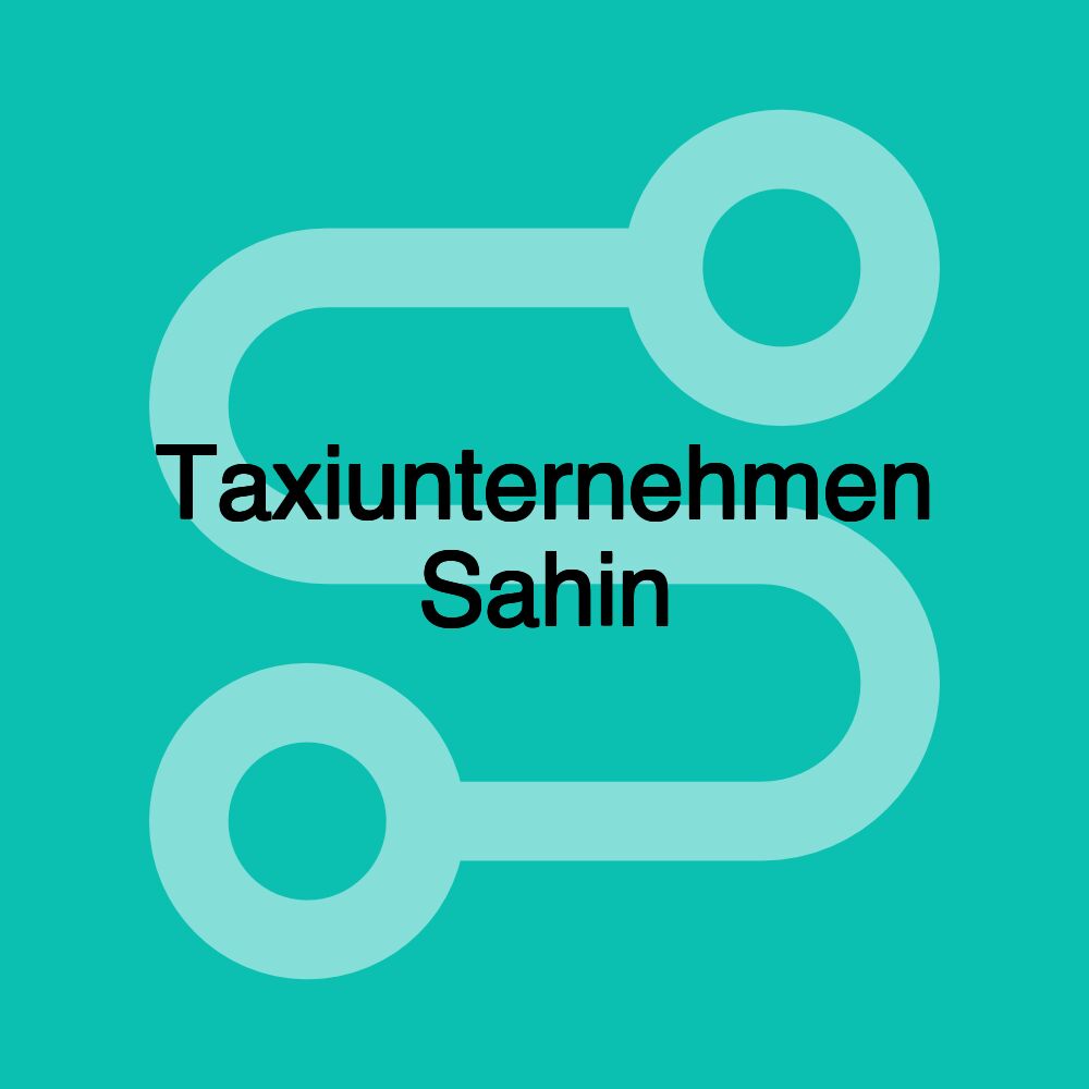 Taxiunternehmen Sahin