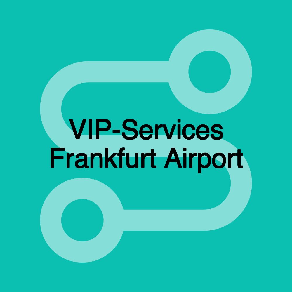 VIP-Services Frankfurt Airport