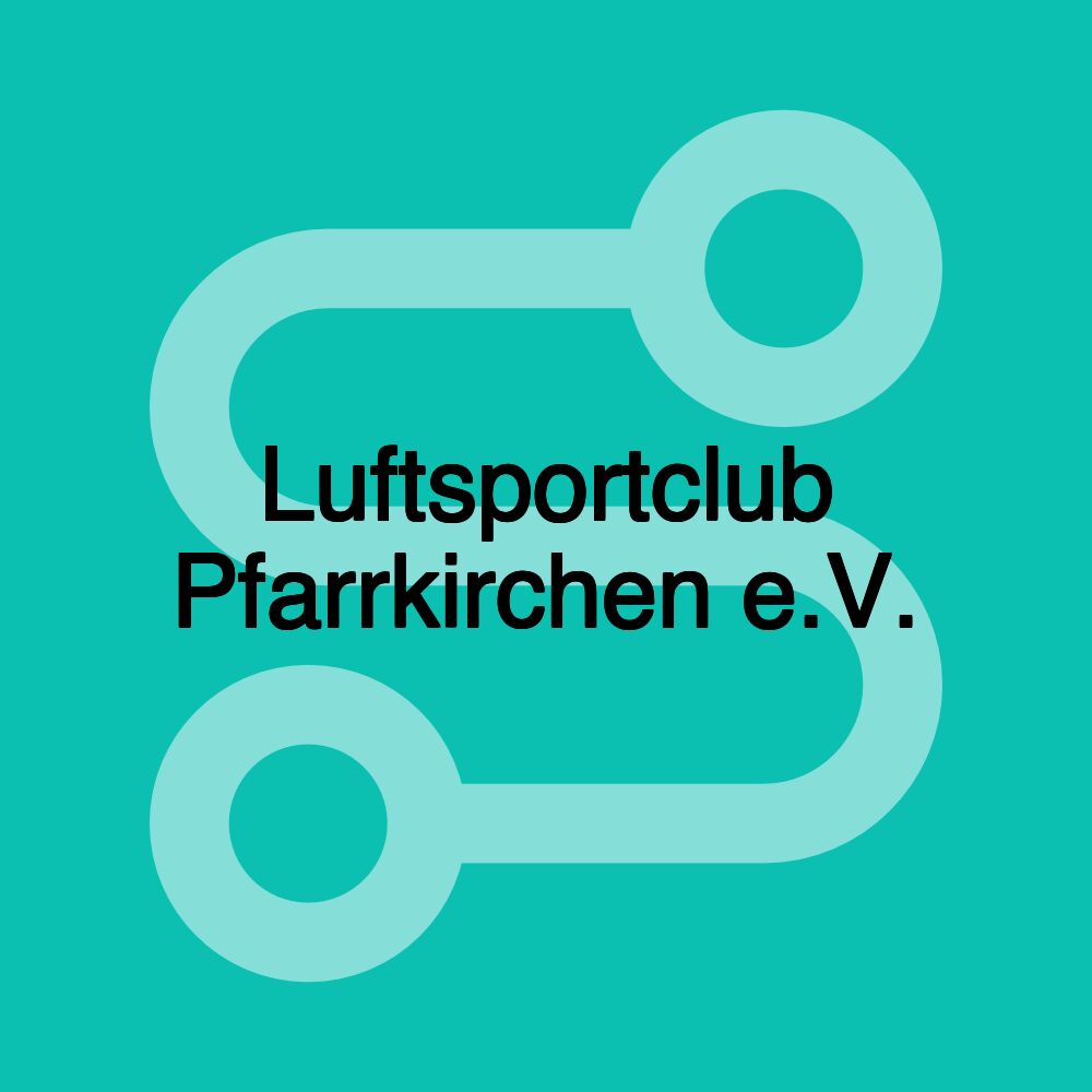 Luftsportclub Pfarrkirchen e.V.