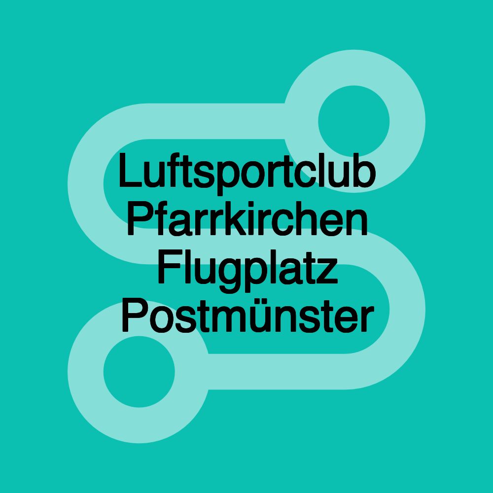 Luftsportclub Pfarrkirchen Flugplatz Postmünster