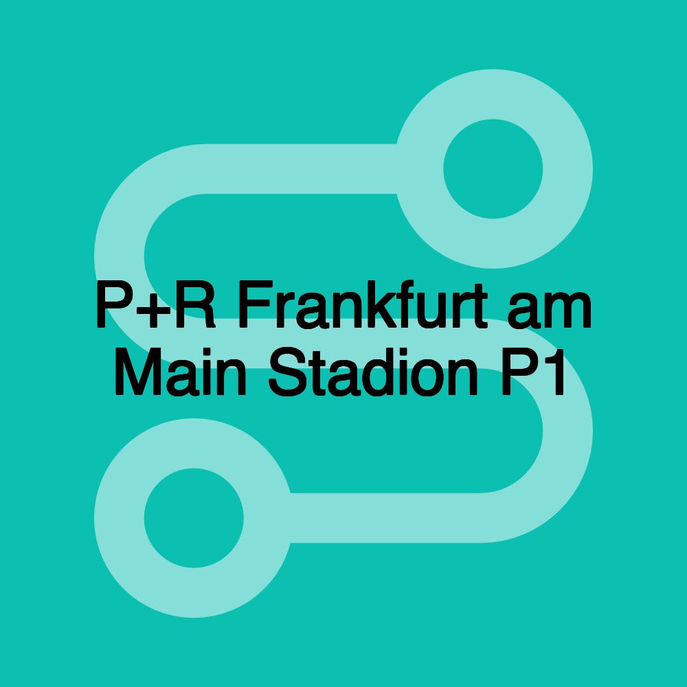 P+R Frankfurt am Main Stadion P1