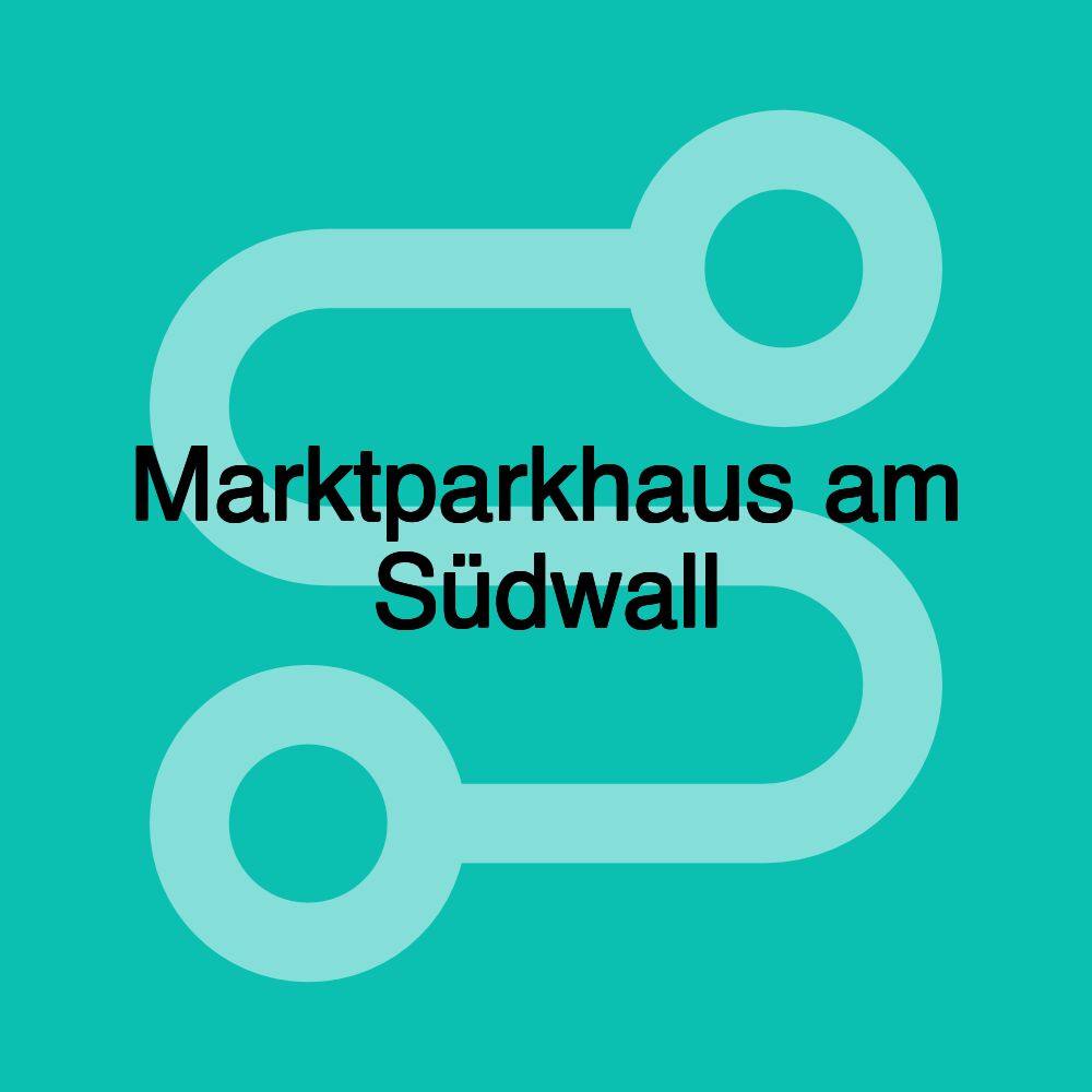 Marktparkhaus am Südwall