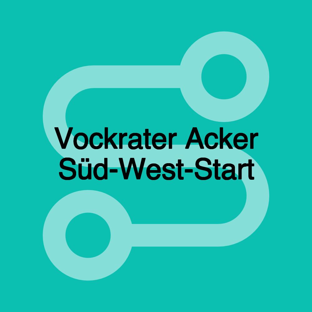 Vockrater Acker Süd-West-Start