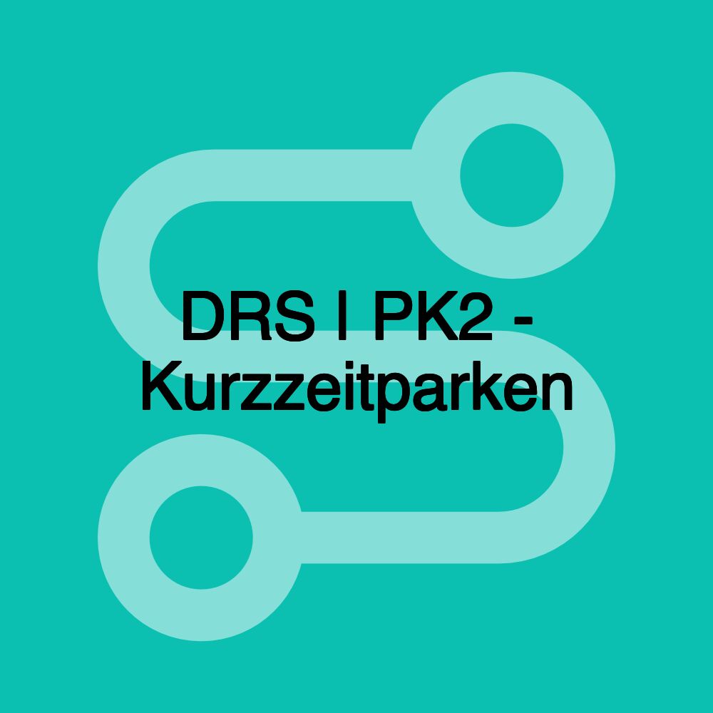 DRS | PK2 - Kurzzeitparken