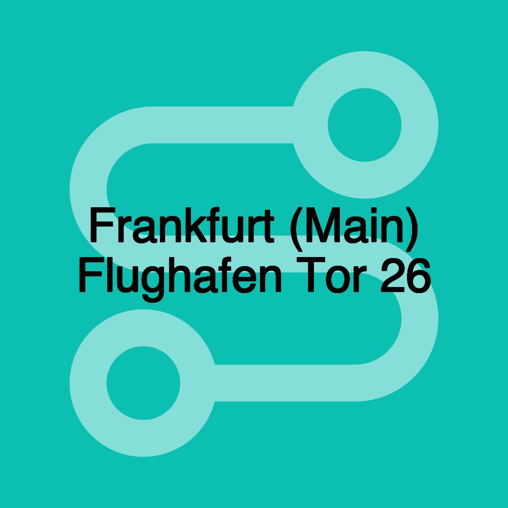 Frankfurt (Main) Flughafen Tor 26