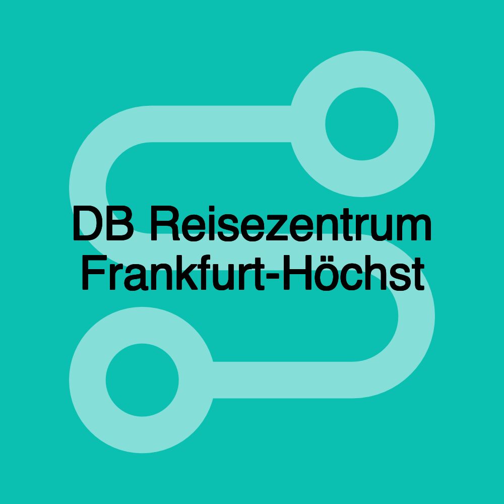 DB Reisezentrum Frankfurt-Höchst