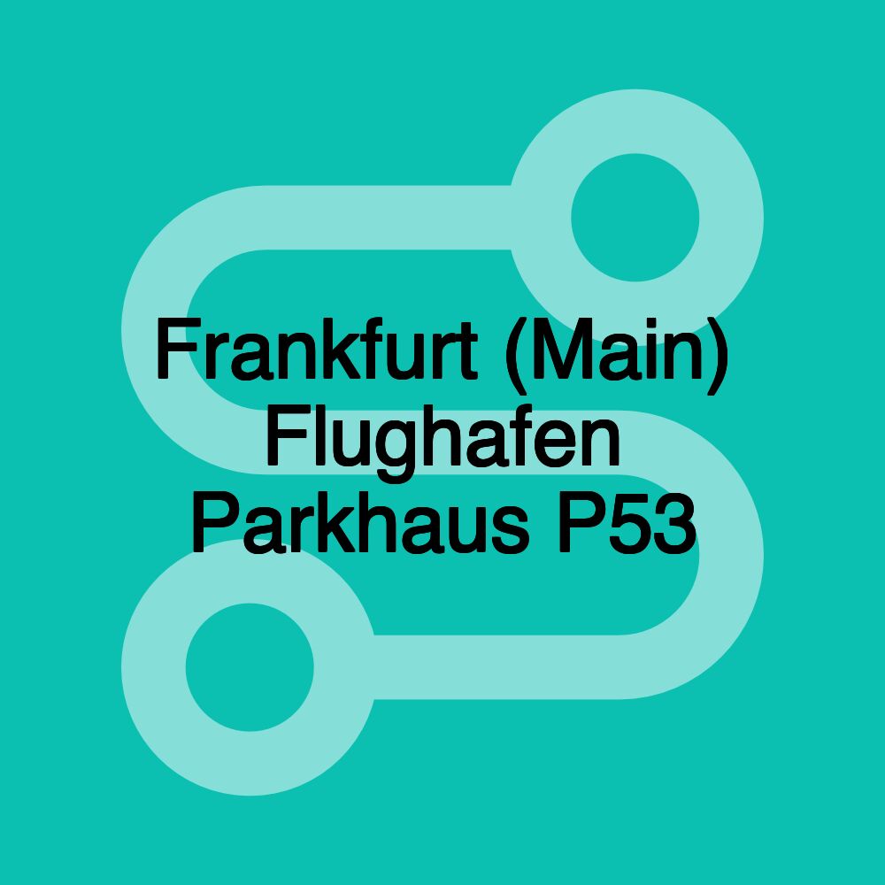 Frankfurt (Main) Flughafen Parkhaus P53