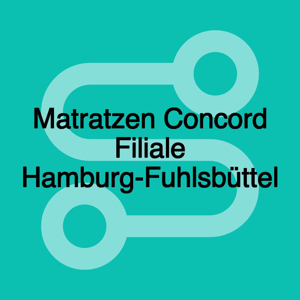 Matratzen Concord Filiale Hamburg-Fuhlsbüttel