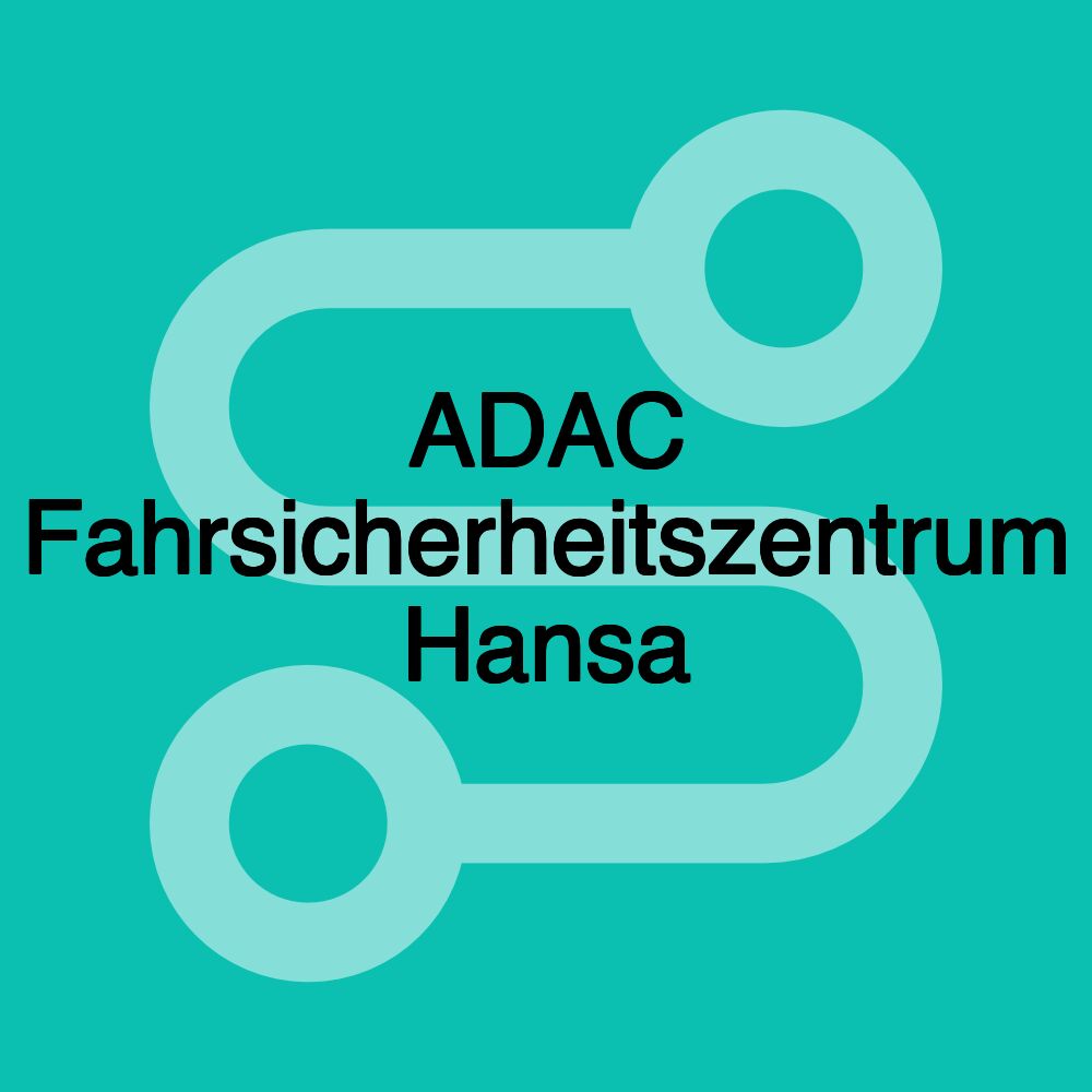 ADAC Fahrsicherheitszentrum Hansa