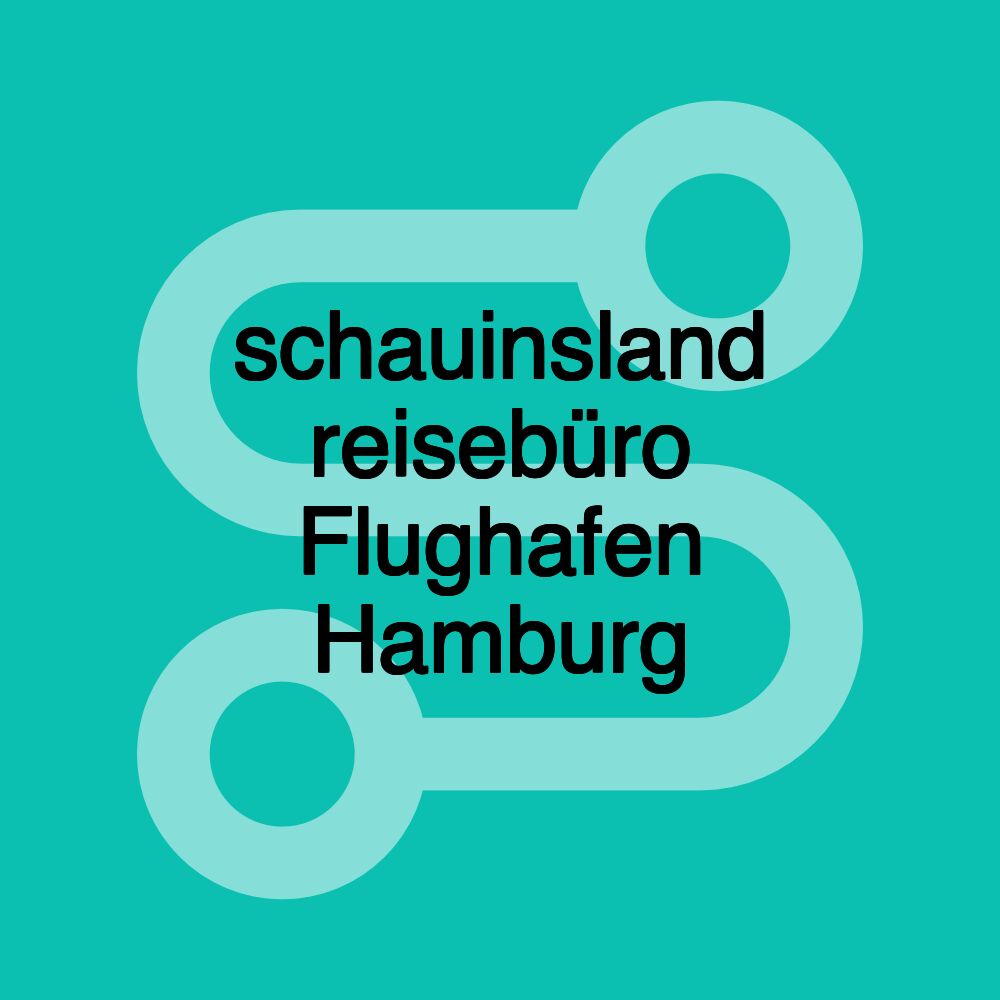 schauinsland reisebüro Flughafen Hamburg