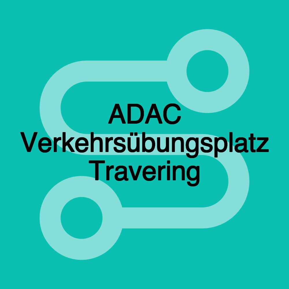 ADAC Verkehrsübungsplatz Travering