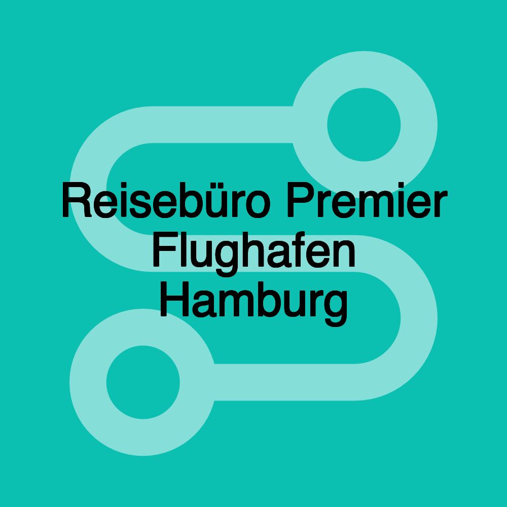 Reisebüro Premier Flughafen Hamburg