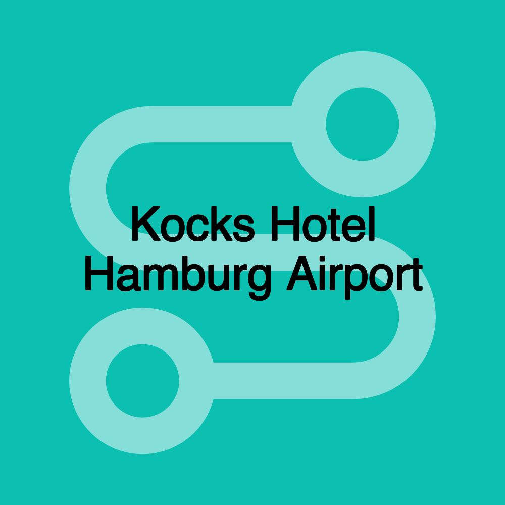 Kocks Hotel Hamburg Airport