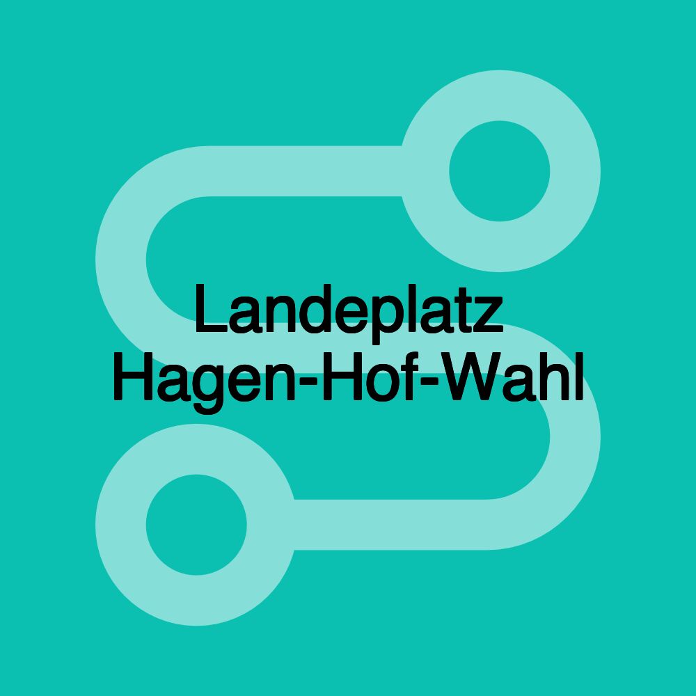 Landeplatz Hagen-Hof-Wahl