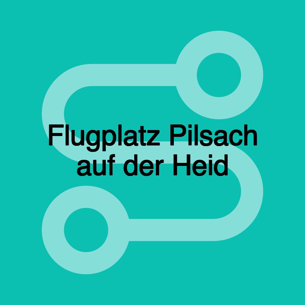 Flugplatz Pilsach auf der Heid