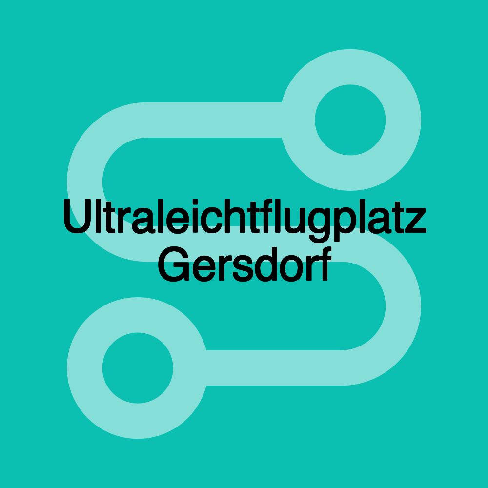 Ultraleichtflugplatz Gersdorf