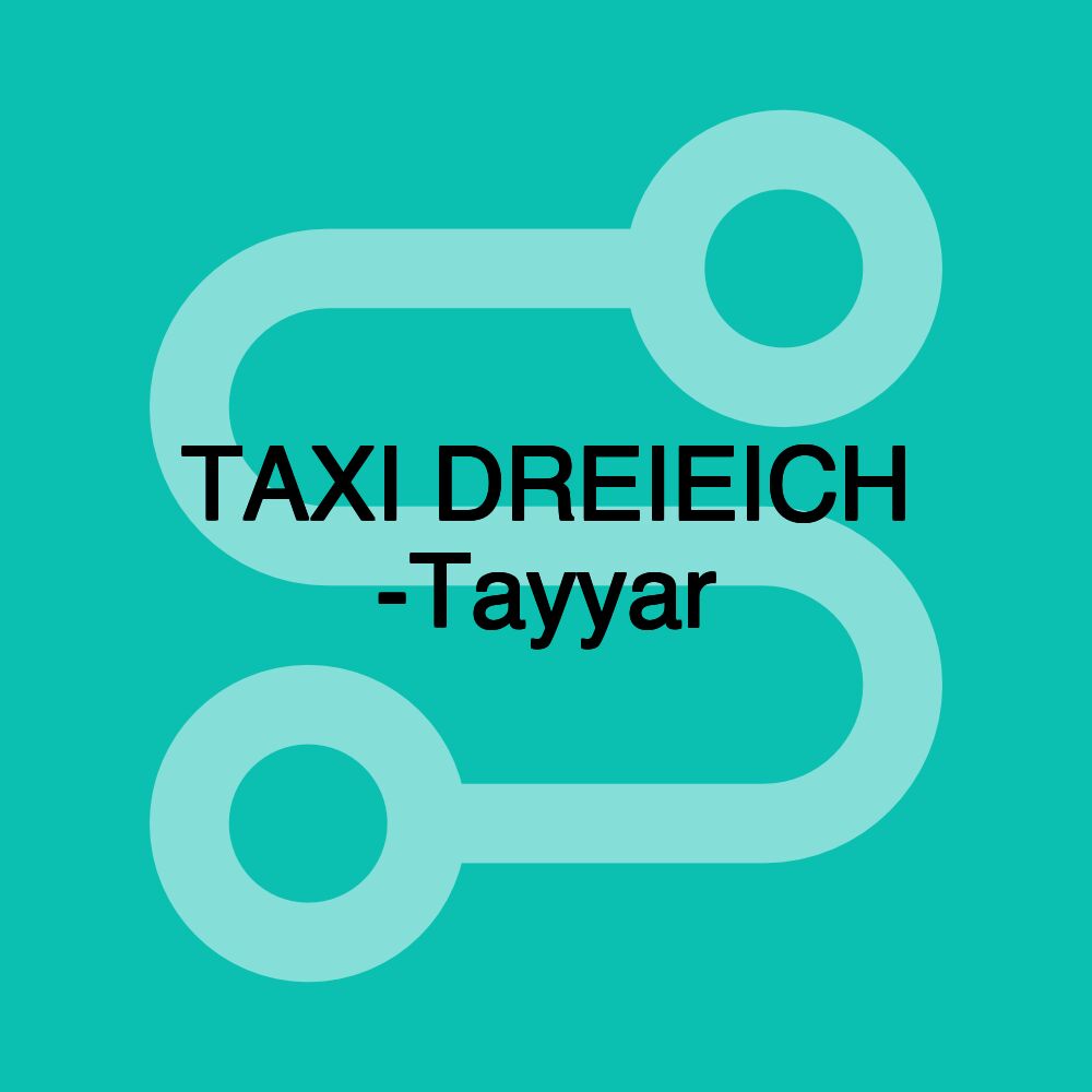 TAXI DREIEICH -Tayyar