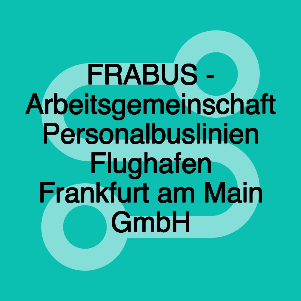 FRABUS - Arbeitsgemeinschaft Personalbuslinien Flughafen Frankfurt am Main GmbH