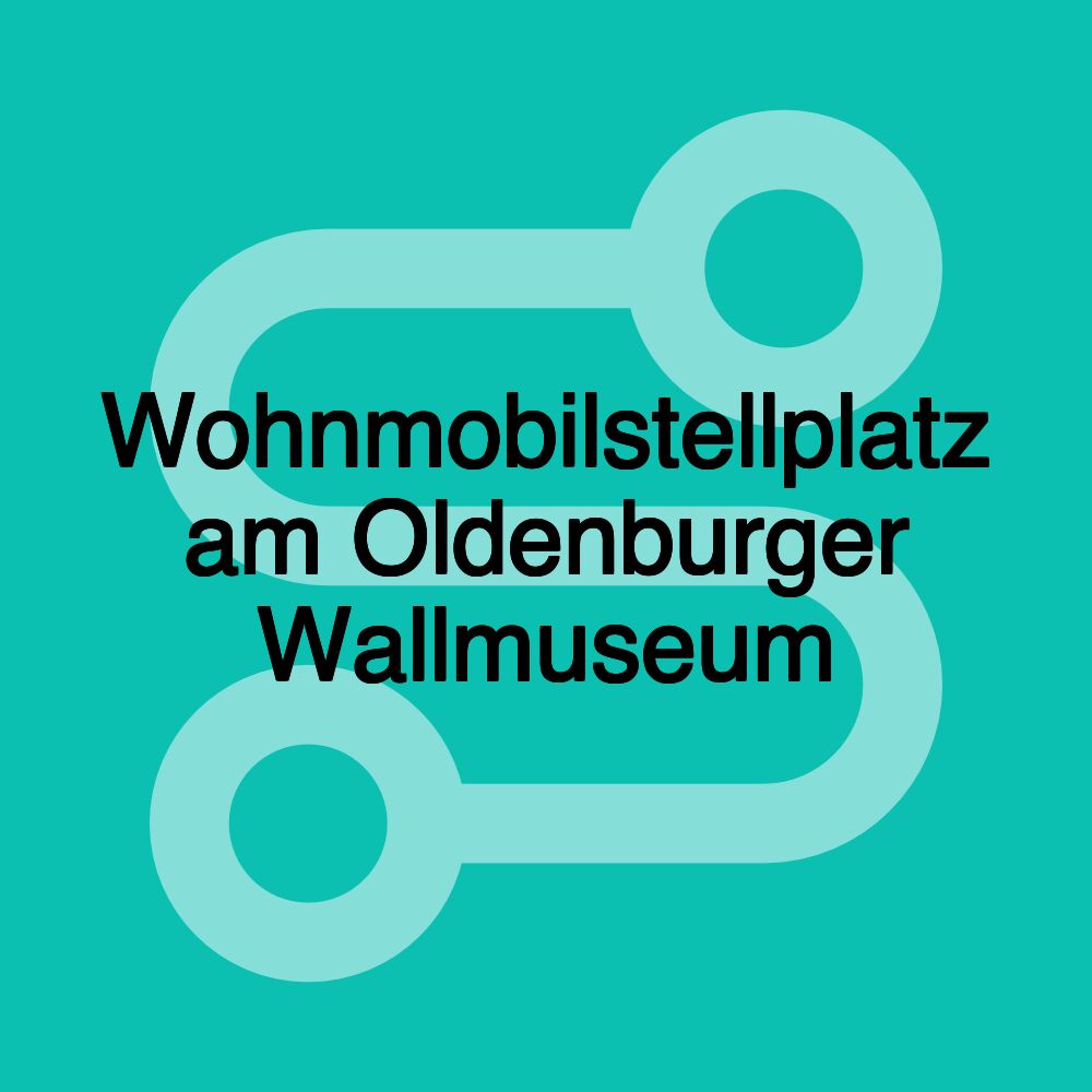 Wohnmobilstellplatz am Oldenburger Wallmuseum