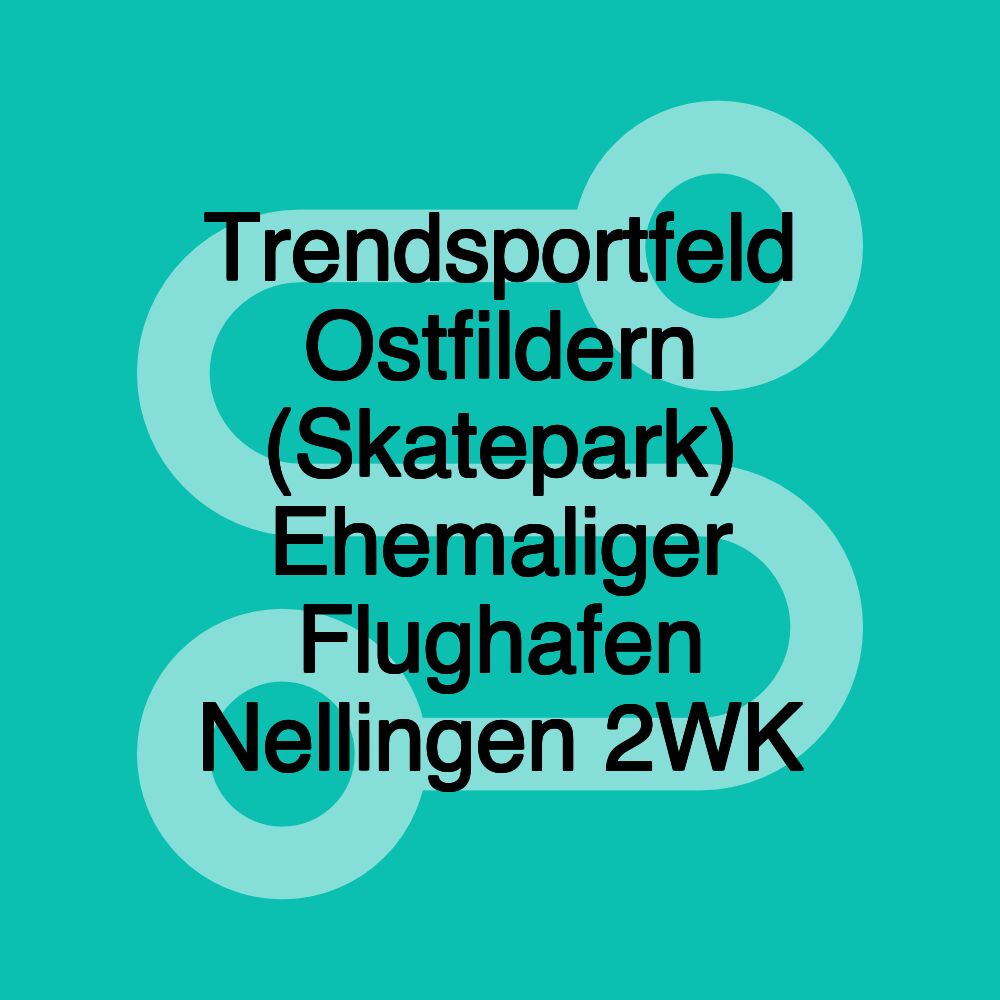 Trendsportfeld Ostfildern (Skatepark) Ehemaliger Flughafen Nellingen 2WK