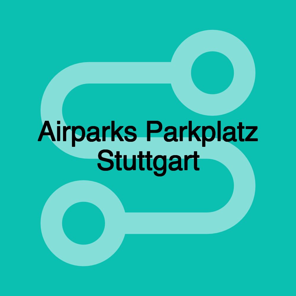 Airparks Parkplatz Stuttgart