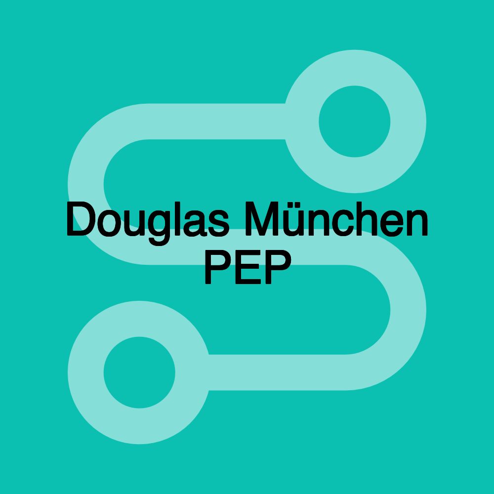 Douglas München PEP