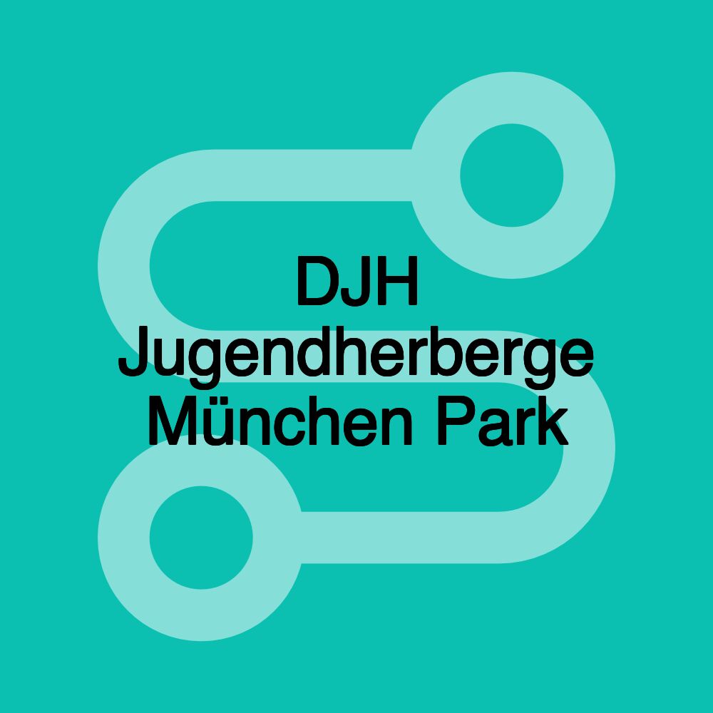 DJH Jugendherberge München Park