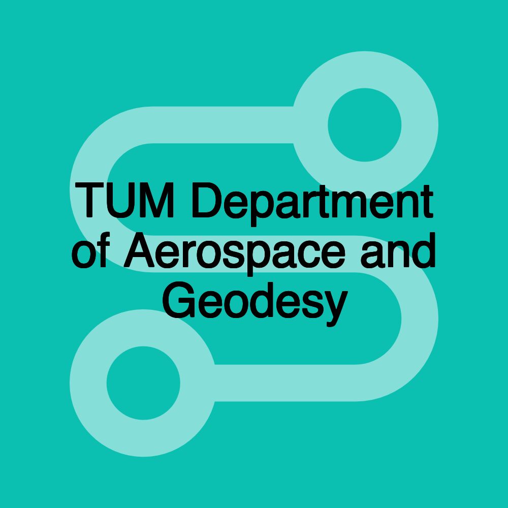 TUM Department of Aerospace and Geodesy