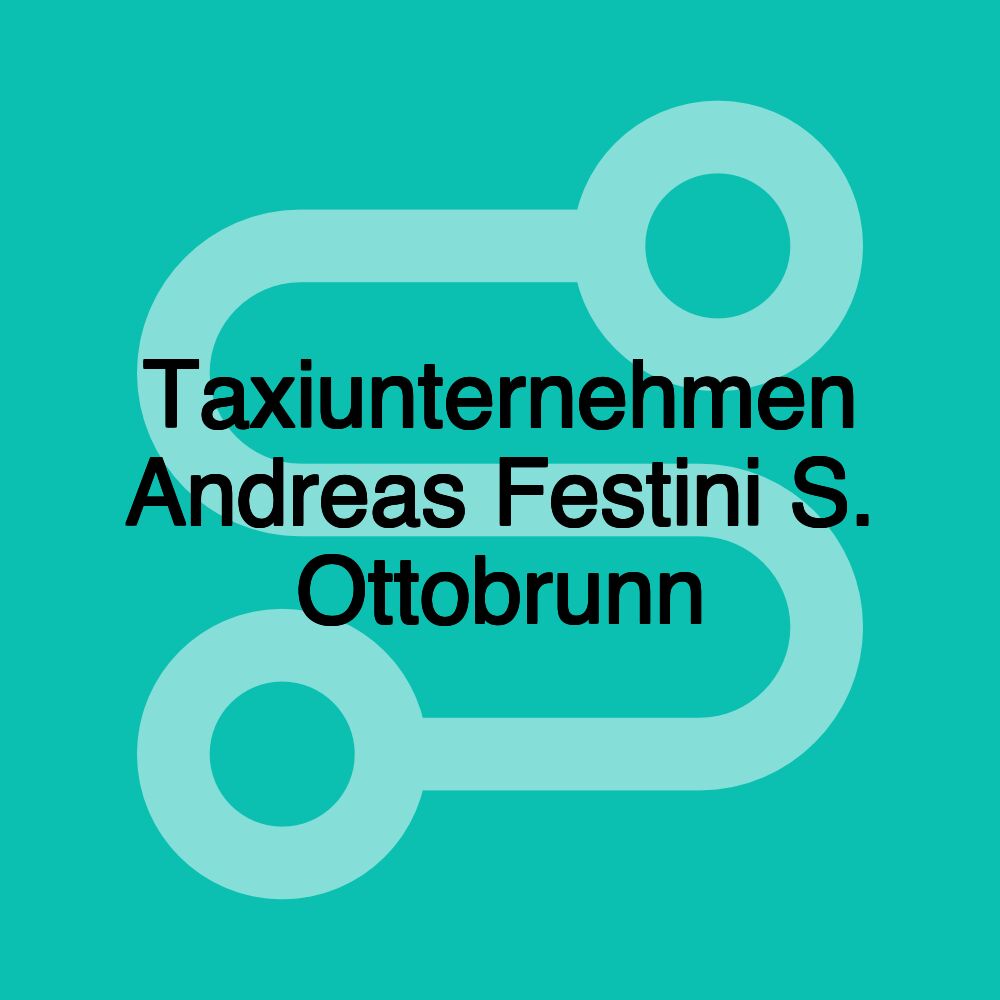 Taxiunternehmen Andreas Festini S. Ottobrunn