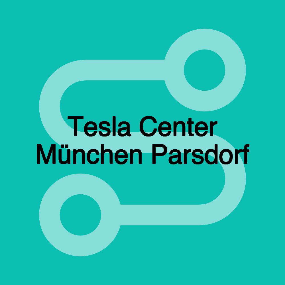 Tesla Center München Parsdorf