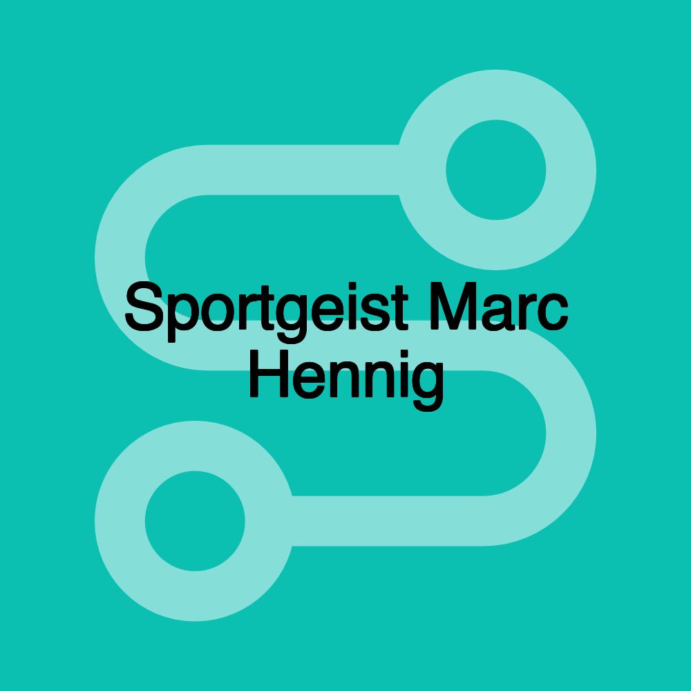 Sportgeist Marc Hennig