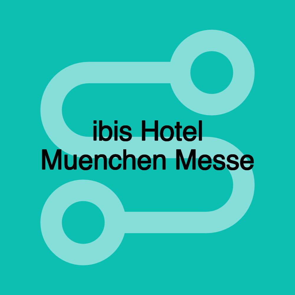 ibis Hotel Muenchen Messe