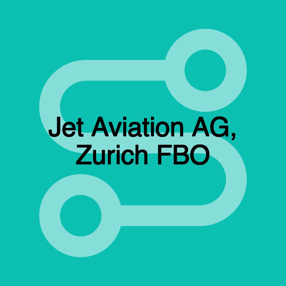 Jet Aviation AG, Zurich FBO