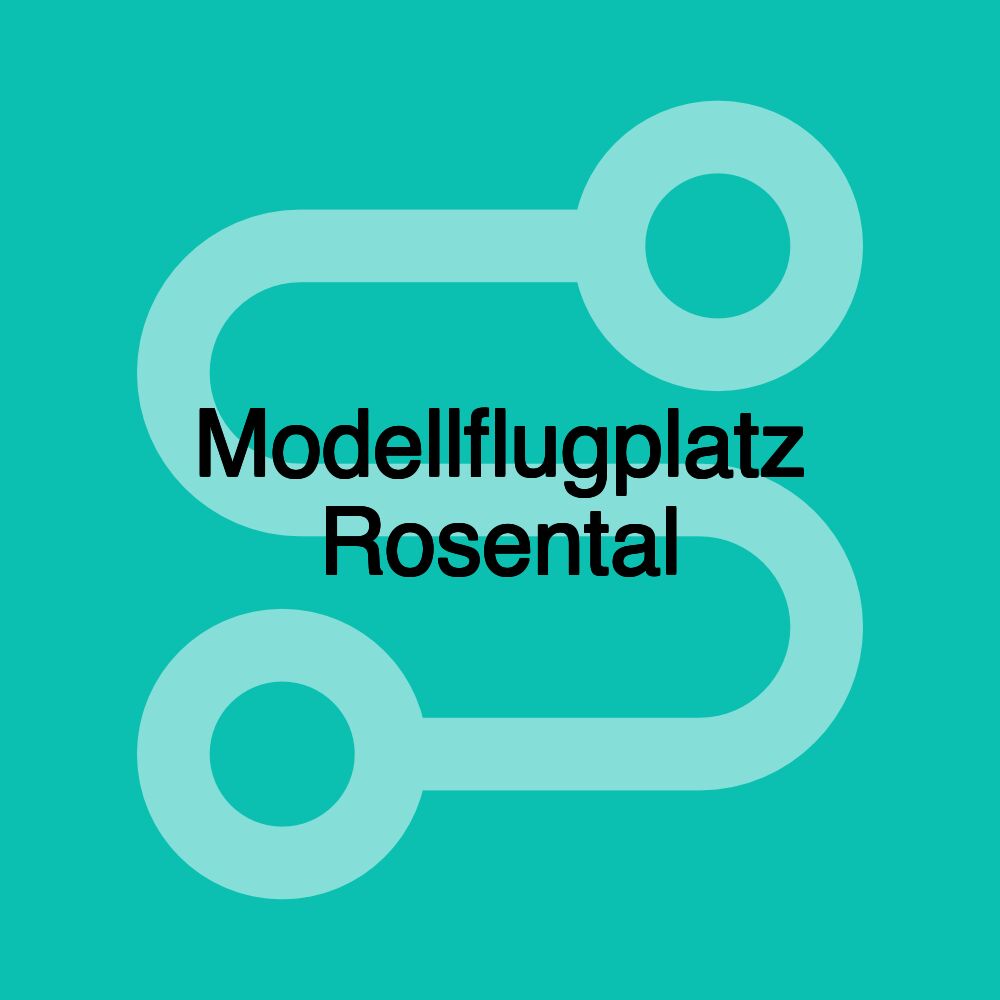 Modellflugplatz Rosental