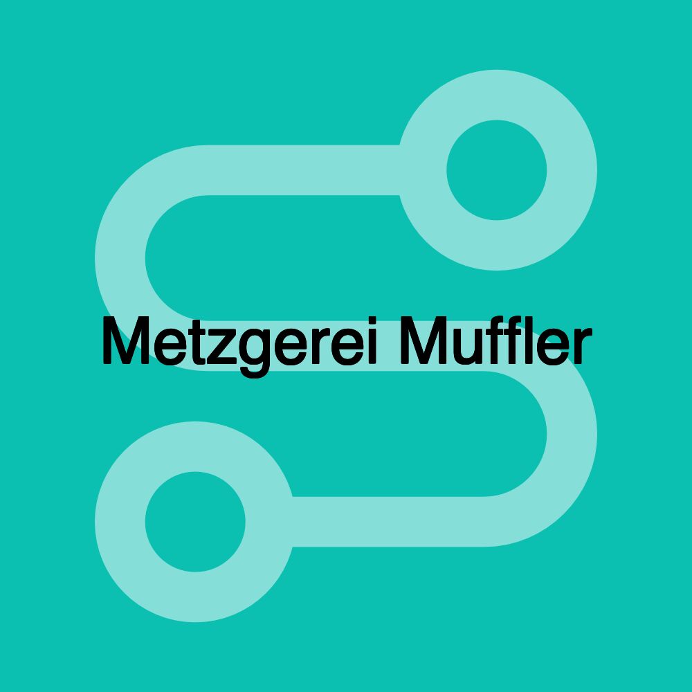 Metzgerei Muffler