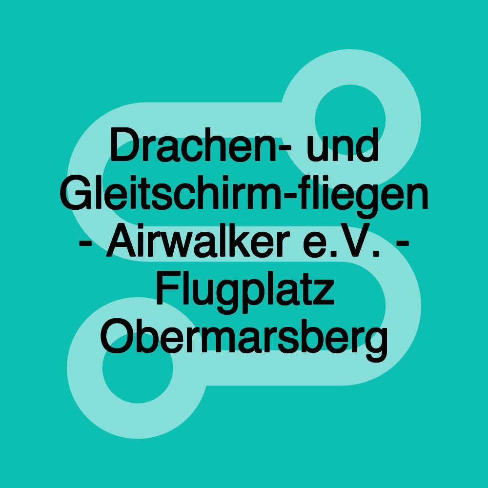 Drachen- und Gleitschirm-fliegen - Airwalker e.V. - Flugplatz Obermarsberg