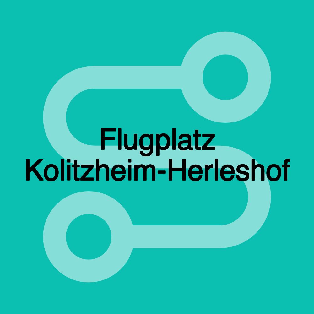 Flugplatz Kolitzheim-Herleshof