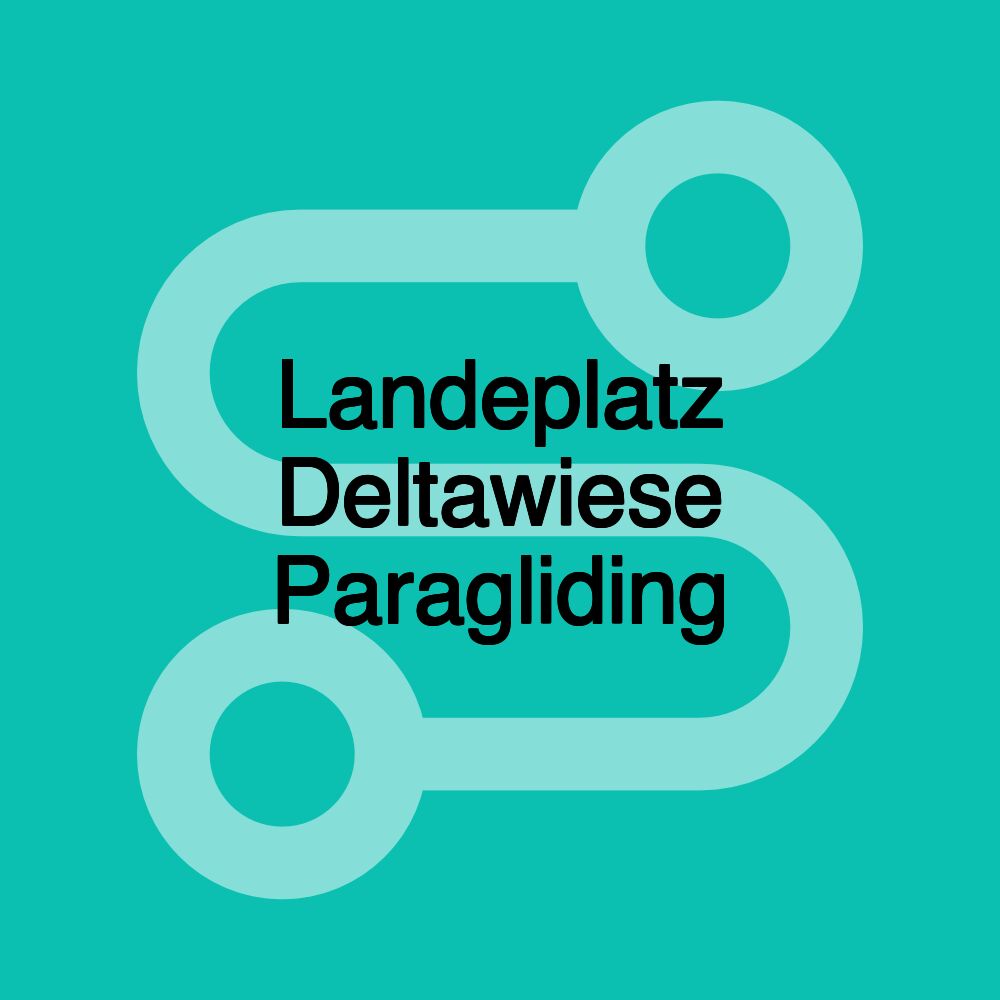 Landeplatz Deltawiese Paragliding